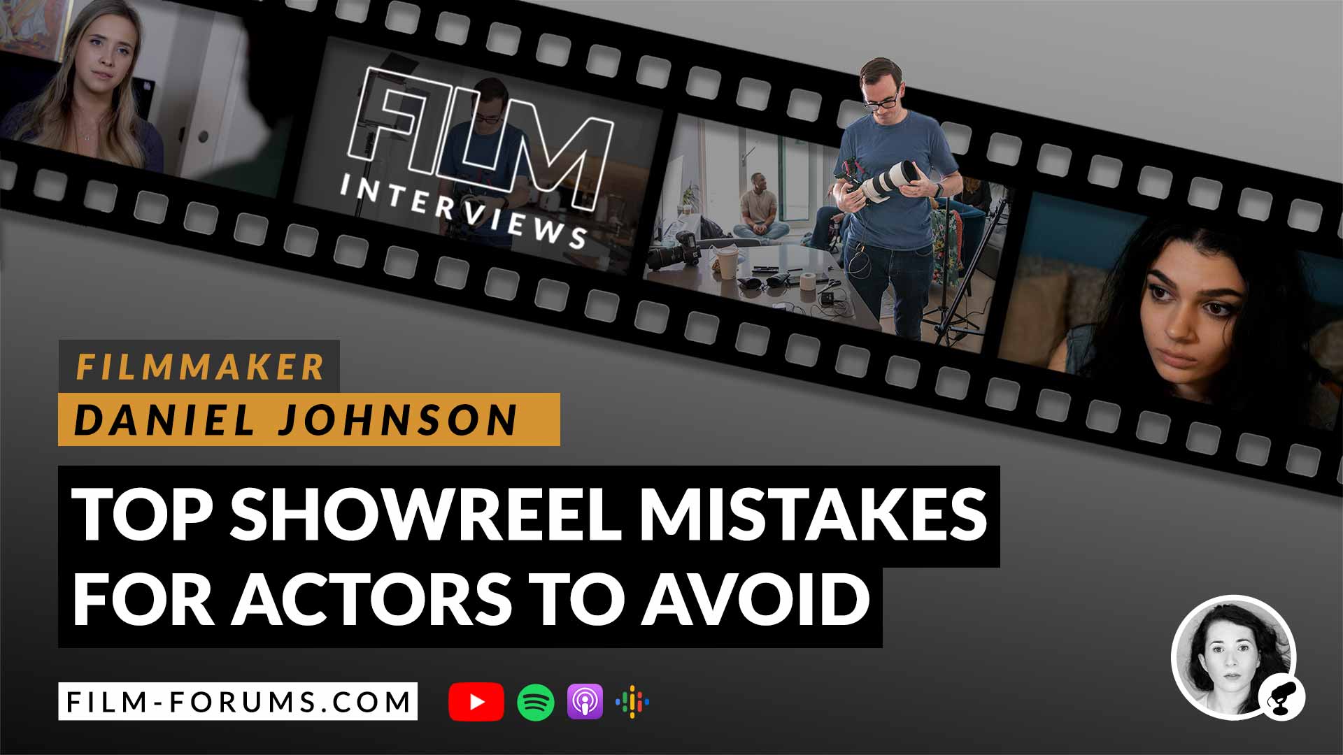 Why your acting showreel is letting you down - Filmmaker, Daniel Johnson -  Film Forums