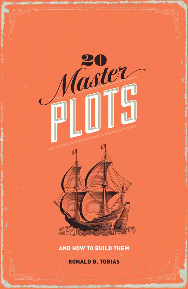 20 Master Plots and How to Build Them 1993 Robert Tobias