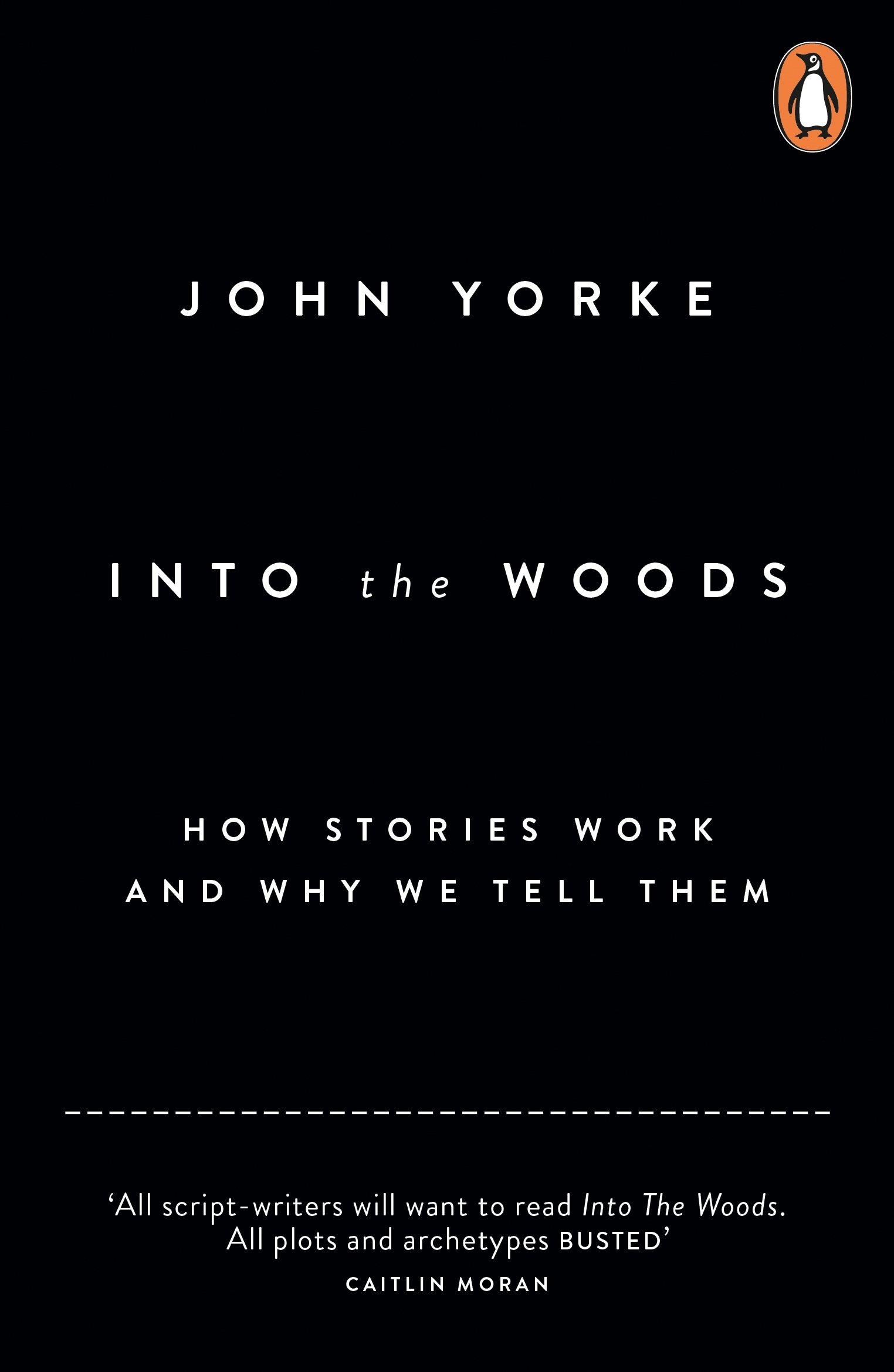 Into the Woods (2014) by John Yorke. Image courtesy of Penguin Random House.